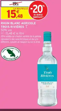 Intermarché Contact TROIS RIVIÈRES Rhum blanc agricole offre