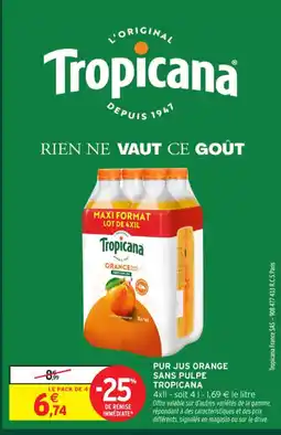Intermarché Contact TROPICANA Pur jus orange sans pulpe offre