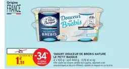 Intermarché Contact LE PETIT BASQUE Yaourt douceur de brebis nature offre