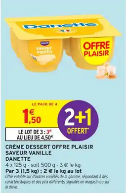 Intermarché Contact DANETTE Crème dessert offre plaisir saveur vanille offre