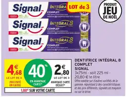 Intermarché Contact SIGNAL Dentifrice intégral 8 complet offre