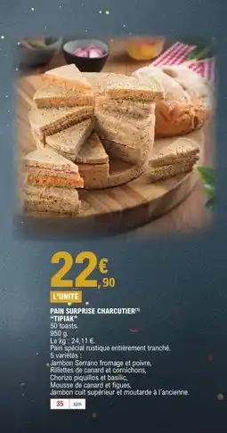 E.Leclerc TIPIAK Pain surprise charcutier offre
