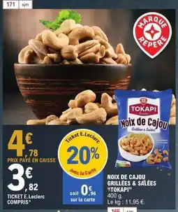E.Leclerc TOKAPI Noix de cajou grillées & salées offre