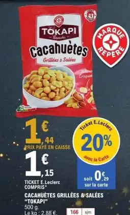 E.Leclerc TOKAPI Cacahuètes grillées & salées offre