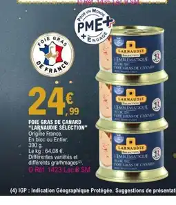 E.Leclerc LARNAUDIE SÉLECTION Foie gras de canard offre
