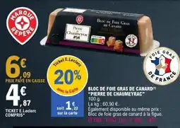 E.Leclerc PIERRE DE CHAUMEYRAC Bloc de foie gras de canard offre