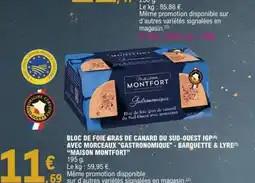E.Leclerc MAISON MONTFORT Bloc de foie gras de canard du sud-ouest igp avec morceaux gastronomiue barquette & lyre offre