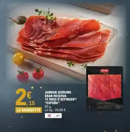 E.Leclerc JESPUÑA Jambon serrano gran reserva 15 d'affinage offre