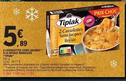 E.Leclerc TIPIAK 2 cassolettes saint-jacques a la royale surgelées offre