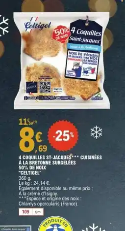 E.Leclerc CELTIGEL 4 coquilles st-jacques cuisinées à la bretonne surgelées 50% de noix offre