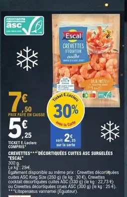 E.Leclerc ESCAL Crevettes décortiquées cuites asc surgelées offre