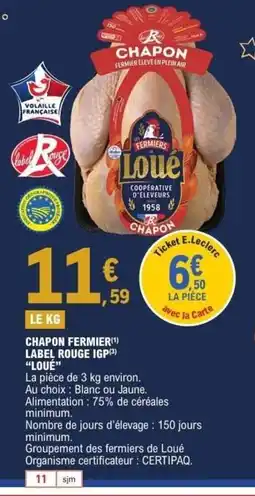 E.Leclerc LOUÉ Chapon fermier label rouge igp prêt à cuire offre