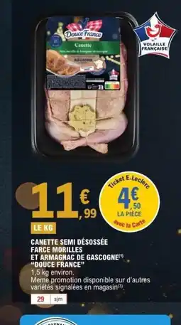 E.Leclerc DOUCE FRANCE Canette semi désossée farce morilles et armagnac de gascogne offre