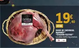 E.Leclerc ÉVASION FESTIVE Gigue de chevreuil marinée offre