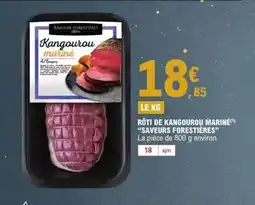 E.Leclerc SAVEURS FORESTIÈRES Rôti de kangourou mariné offre