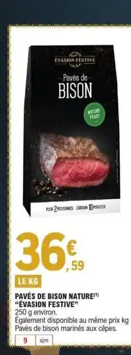 E.Leclerc ÉVASION FESTIVE Pavés de bison nature offre