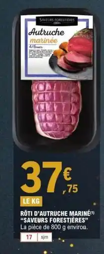 E.Leclerc SAVEURS FORESTIÈRES Rôti d'autruche mariné offre