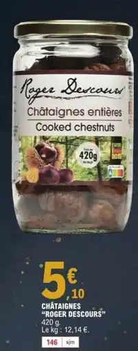 E.Leclerc ROGER DESCOURS Châtaignes offre