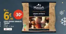 E.Leclerc MAGDA Cèpes entiers surgelés offre