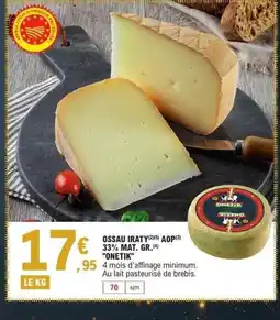 E.Leclerc ONETIK Ossau iraty aop 33% mat. gr offre