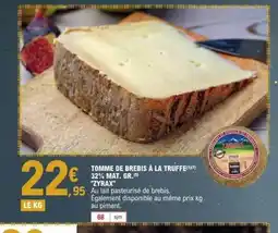 E.Leclerc ZYRAX Tomme de brebis à la truffe 32% mat. gr offre
