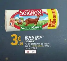 E.Leclerc SOIGNON Bûche de chèvre 23% mat. gr. offre