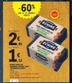 E.Leclerc BEURRERIE ÉCHIRE Beurre demi-sel charente-poitou aop offre