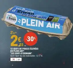 E.Leclerc LES ŒUFS D'ERWANN 12 œufs de poules élevées en plein air offre