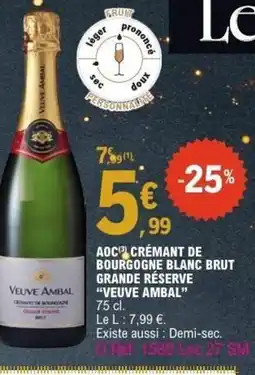 E.Leclerc VEUV AMBAL Aoc crémant de bourgogne blanc brut grande réserve offre