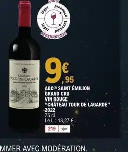 E.Leclerc CHÂTEAU TOUR DE LAGARDE Aoc saint émilion grand cru vin rouge offre