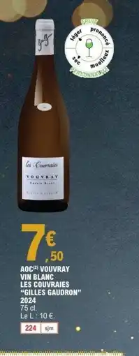 E.Leclerc GILLES GAUDRON 2024 Aoc vouvray vin blanc les couvraies offre