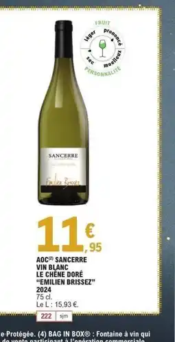 E.Leclerc EMILIEN BRISSEZ 2024 Aoc sancerre vin blanc le chêne doré offre