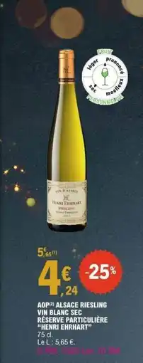 E.Leclerc HENRI EHRHART Aop alsace riesling vin blanc sec réserve particulière offre