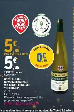 E.Leclerc REBMANN Aop alsace gewurztraminer vin blanc demi-sec offre