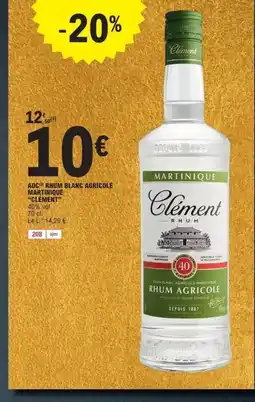 E.Leclerc CLÉMENT Aoc rhum blanc agricole martinique offre