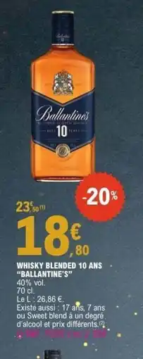 E.Leclerc BALLANTINE'S Whisky blended 10 ans offre