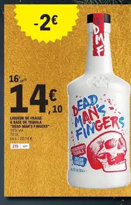 E.Leclerc DEAD MAN'S FINGERS Liqueur de fraise à base de tequila offre