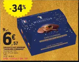 E.Leclerc CHEVALIERS D'ARGOUGE Chocolats café gourmand offre