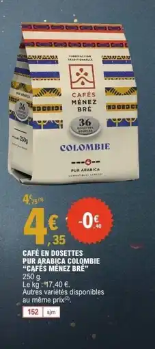 E.Leclerc CAFÉS MÉNEZ BRÉ Café en dosettes pur arabica colombie offre