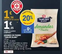 E.Leclerc TABLIER BLANC Amandes en poudre offre