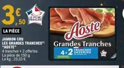 E.Leclerc AOSTE Jambon cru les grandes tranches offre