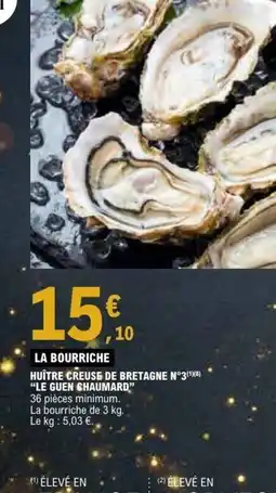 E.Leclerc LE GUEN CHAUMARD Huître creuse de bretagne n°3 offre