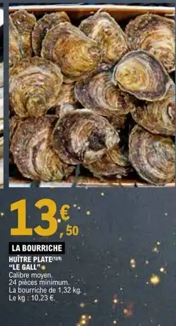 E.Leclerc LE GALL Huître plate offre
