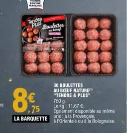 E.Leclerc TENDRE & PLUS 30 boulettes au bœuf nature offre