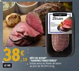 E.Leclerc SAVEURS FORESTIÈRES Rôti de bison offre