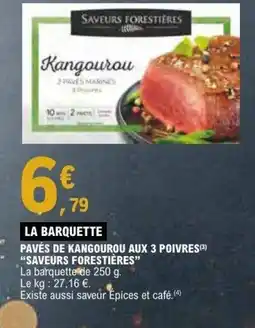 E.Leclerc SAVEURS FORESTIÈRES Pavés de kangourou aux 3 poivres offre