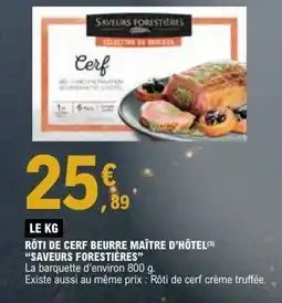 E.Leclerc SAVEURS FORESTIÈRES Rôti de cerf beurre maître d'hôtel offre