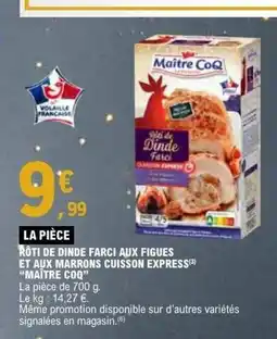 E.Leclerc MAÎTRE COQ Rôti de dinde farci aux figues et aux marrons cuisson express offre