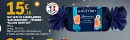 E.Leclerc MAISON MONTFORT Foie gras de canard entier gastronomique - torchon offre