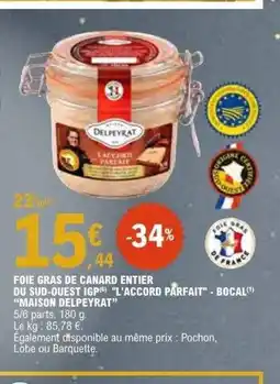 E.Leclerc MAISON DELPEYRAT Foie gras de canard entier du sud-ouest igp l'accord parfait- bocal offre